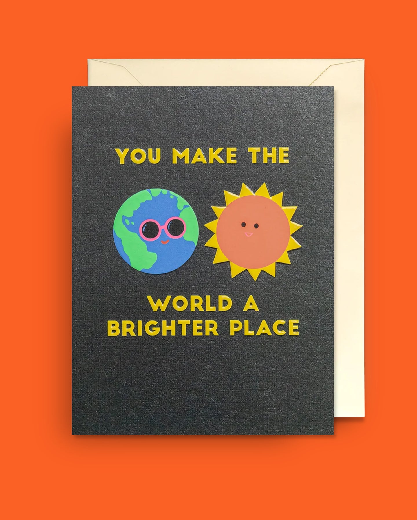 You Make the World a Brighter Place Mini card